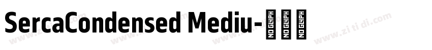 SercaCondensed Mediu字体转换